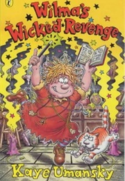Wilma's Wicked Revenge (Kaye Umansky)