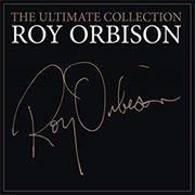 The Ultimate Collection- Roy Orbison