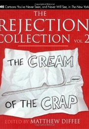 The Rejection Collection, Vol. 2: The Cream of the Crap (Matthew Diffee, Ed.)