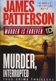 Murder, Interupted (James Patterson)