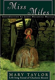 Miss Miles, Or, a Tale of Yorkshire Life Sixty Years Ago (Mary Taylor)