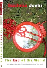 The End of the World by Sushma Joshi