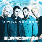 I Will Not Bow - Breaking Benjamin