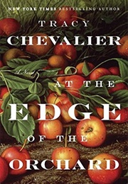 At the Edge of the Orchard (Chevalier, Tracy)
