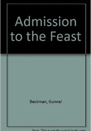 Admission to the Feast (Gunnel Beckman)