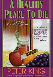 A Healthy Place to Die (Peter King)