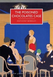 The Poisoned Chocolates Case (Anthony Berkeley)