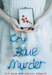 Cry Blue Murder (Kim Kane & Marion Roberts)