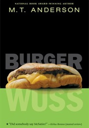 Burger Wuss (M. T. Anderson)