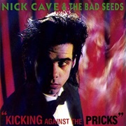 Nick Cave &amp; the Bad Seeds- Kicking Against the Pricks