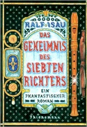 Das Geheimnis Des Siebten Richters (Ralf Isau)