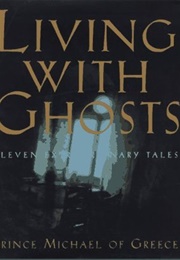 Living With Ghosts (Prince Michael of Greece)
