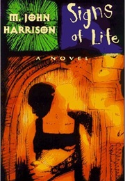 Signs of Life (M. John Harrison)
