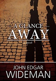 A Glance Away (John Edgar Wideman)
