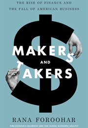 Makers and Takers (Rana Foroohar)