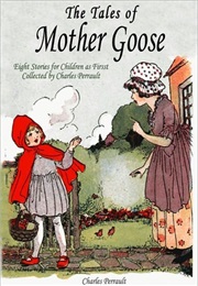 The Tales of Mother Goose (Charles Perrault)