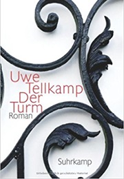 Der Turm: Geschichte Aus Einem Versunkenen Land (Uwe Tellkamp)