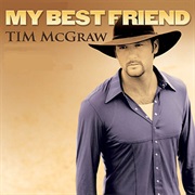 My Best Friend - Tim McGraw