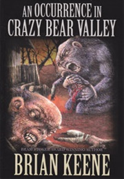 An Occurance in Crazy Bear Valley (Brian Keene)