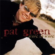 Pat Green Wave on Wave