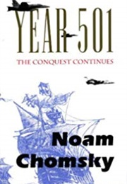 Year 501: The Conquest Continues (Noam Chomsky)