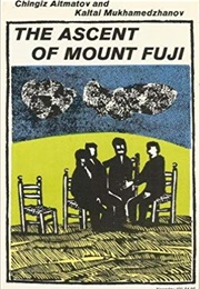 The Ascent of Mount Fuji (Chinghiz Aitmatov)