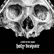 Holy Despair by a Hill to Die Upon