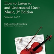 Listening to and Understanding Great Music