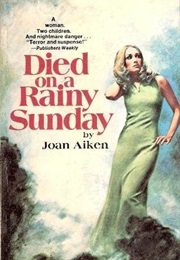 Died on a Rainy Sunday