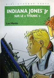 Indiana Jones Jr Sur Le &quot;Titanic&quot; (Les Martin)