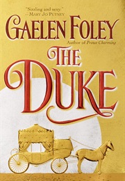 The Duke (Knight Miscellany, #1) (Gaelen Foley)