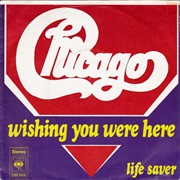 Wishing You Were Here - Chicago