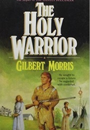 The Holy Warrior (Gilbert Morris)