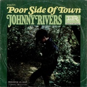 Poor Side of Town - Johnny Rivers