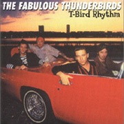 Fabulous Thunderbirds-T-Bird Rhythm