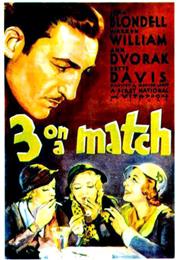 Three on a Match (Mervyn Leroy)