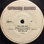 Wet Willie - No, No, No