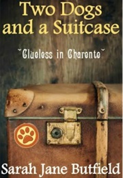 Two Dogs and a Suitcase (Sarah Butfield)