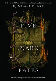 Five Dark Fates (Kendare Blake)