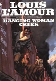 Hanging Woman Creek (Louis L'amour)