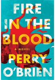 Fire in the Blood (Perry O' Brien)