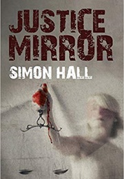 Justice Mirror (Simon Hall)