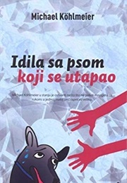 Idylle Mit Ertrinkendem Hund (Michael Köhlmeier)