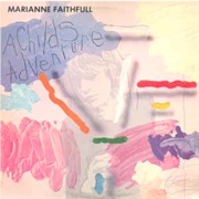 Marianne Faithfull - A Child&#39;s Adventure (1983)