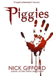 Piggies (Nick Gifford)