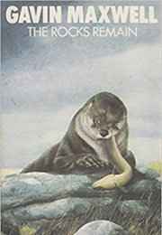 The Rocks Remain (Gavin Maxwell)