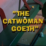 The Catwoman Goeth