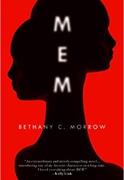 MEM (Bethany C. Morrow)