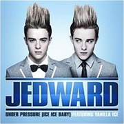 Under Pressure - Jedward Featuring Vanilla Ice