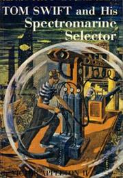 Tom Swift and His Spectromarine Selector